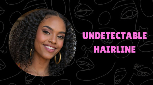 Laid and Untraceable: How to Nail That Natural Hairline with Your Lace!