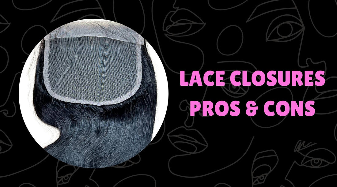 The Pros and Cons of Wearing Lace Closures for Babes Only